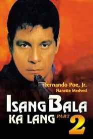 Isang Bala Ka Lang Part 2' Poster