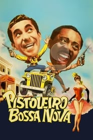 Pistoleiro Bossa Nova' Poster