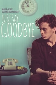 Just Say Goodbye' Poster