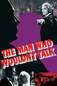 The Man Who Wouldnt Talk' Poster