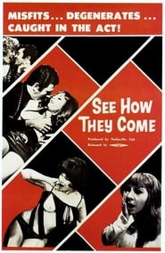 See How They Come' Poster