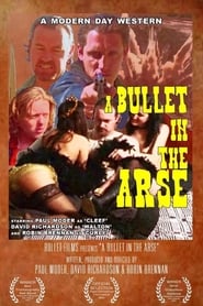 A Bullet in the Arse' Poster