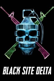 Black Site Delta' Poster