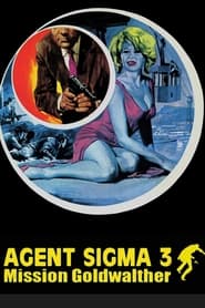 Agent Sigma 3  Mission Goldwalther' Poster