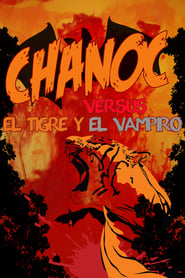 Chanoc vs the Tiger and the Vampire' Poster