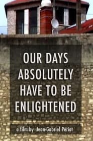 Our Days Absolutely Have to Be Enlightened' Poster