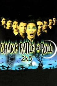 Shake Rattle  Roll 2k5