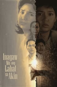 Inagaw Mo ang Lahat sa Akin' Poster