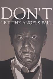 Dont Let the Angels Fall' Poster