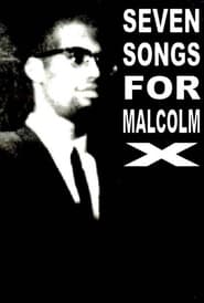 Seven Songs for Malcolm X' Poster