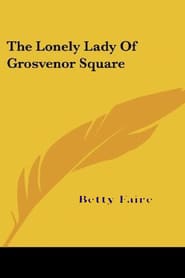 The Lonely Lady of Grosvenor Square' Poster