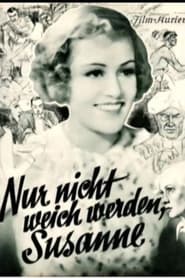 Nur nicht weich werden Susanne' Poster