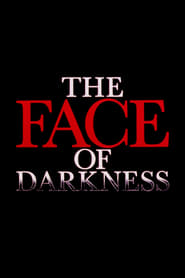 The Face of Darkness' Poster
