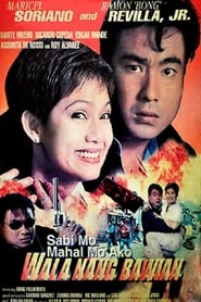 Sabi Mo Mahal Mo Ako Wala Ng Bawian