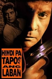 Hindi pa Tapos ang Laban' Poster