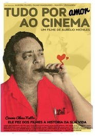 Tudo Por Amor ao Cinema