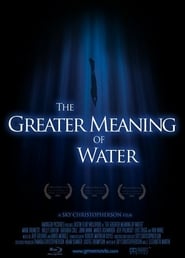 The Greater Meaning of Water' Poster