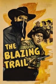The Blazing Trail' Poster