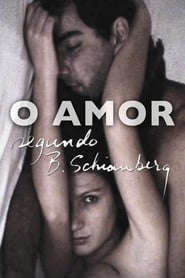 O Amor Segundo B Schianberg' Poster