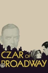 The Czar of Broadway' Poster