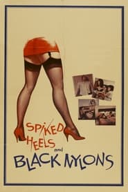 Spiked Heels and Black Nylons' Poster