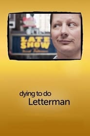 Dying to Do Letterman' Poster