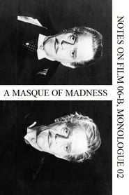 A Masque of Madness Notes on Film 06B Monologue 02' Poster