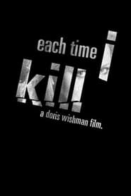 Each Time I Kill' Poster