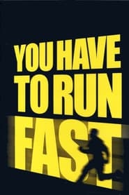 You Have to Run Fast' Poster