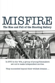 Misfire The Rise and Fall of the Shooting Gallery' Poster