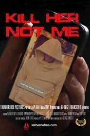 Kill Her Not Me' Poster