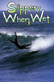 Slippery When Wet' Poster