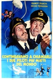 Continuavano a chiamarli i due piloti pi matti del mondo' Poster