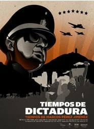 Tiempos de Dictadura Tiempos de Marcos Prez Jimnez' Poster