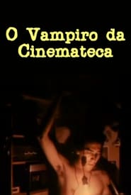 The Vampire of the Cinematheque' Poster