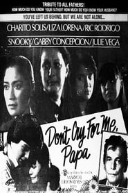 Dont Cry For Me Papa' Poster