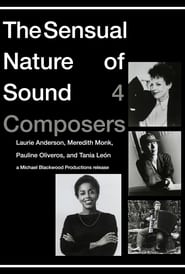 The Sensual Nature of Sound 4 Composers Laurie Anderson Tania Leon Meredith Monk Pauline Oliveros' Poster
