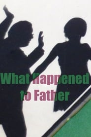What Happened To Father' Poster