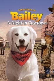 Streaming sources forAdventures of Bailey A Night in Cowtown