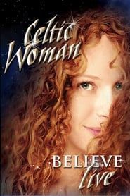 Celtic Woman Believe' Poster