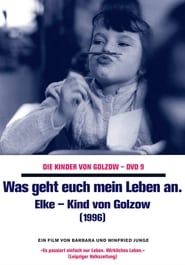 Was geht euch mein Leben an  Elke Kind von Golzow' Poster