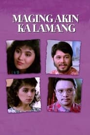 Maging Akin Ka Lamang' Poster