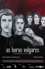As Horas Vulgares' Poster