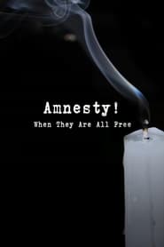 Amnesty When They Are All Free' Poster