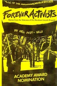 Forever Activists Stories from the Veterans of the Abraham Lincoln Brigade' Poster