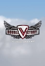 Double Victory The Tuskegee Airmen at War