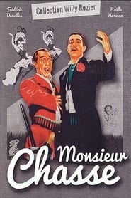 Monsieur chasse' Poster