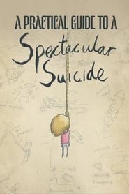 A Practical Guide to a Spectacular Suicide' Poster