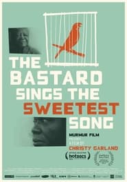 The Bastard Sings the Sweetest Song' Poster