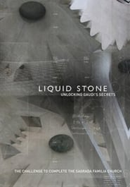 Liquid Stone Unlocking Gaudis Secrets' Poster